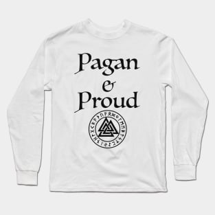 Pagan and Proud Long Sleeve T-Shirt